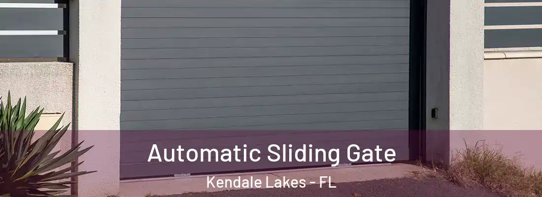 Automatic Sliding Gate Kendale Lakes - FL