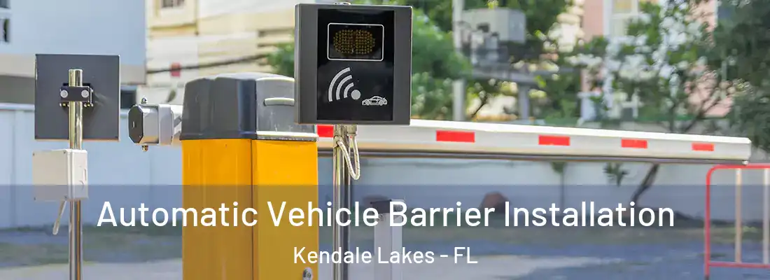 Automatic Vehicle Barrier Installation Kendale Lakes - FL
