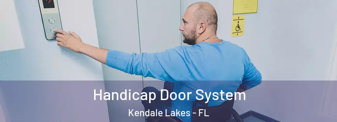 Handicap Door System Kendale Lakes - FL