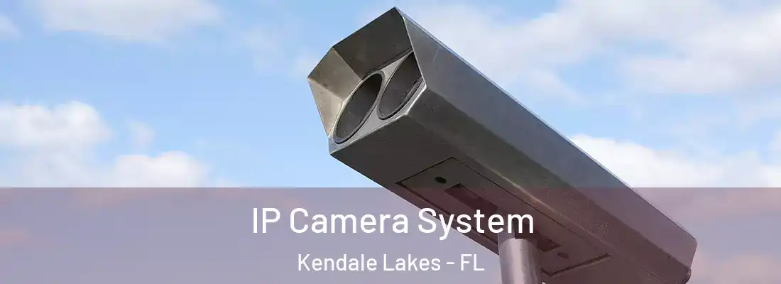 IP Camera System Kendale Lakes - FL