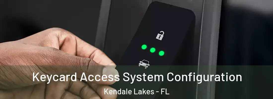Keycard Access System Configuration Kendale Lakes - FL