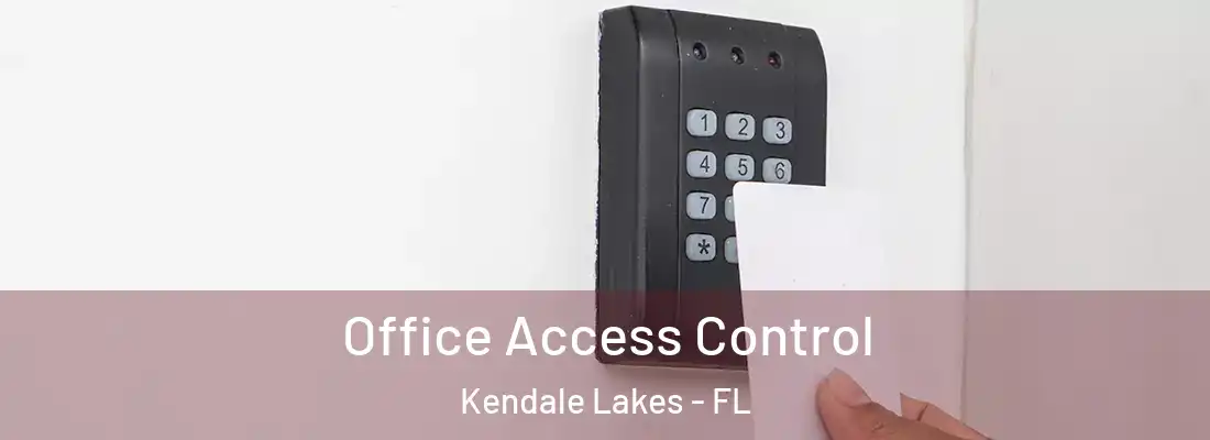 Office Access Control Kendale Lakes - FL