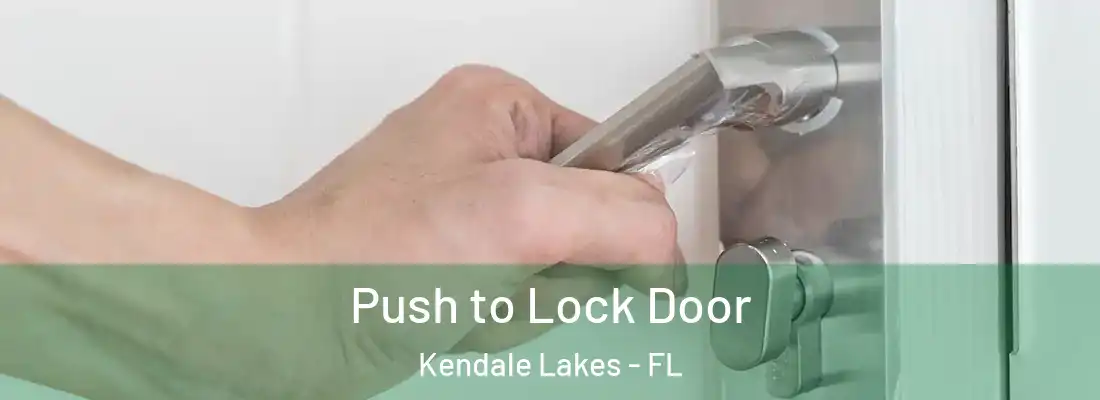 Push to Lock Door Kendale Lakes - FL