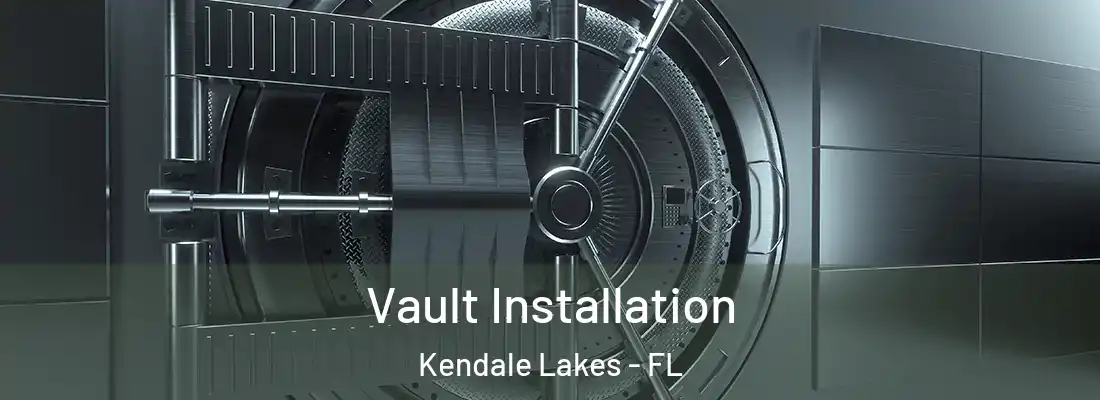 Vault Installation Kendale Lakes - FL